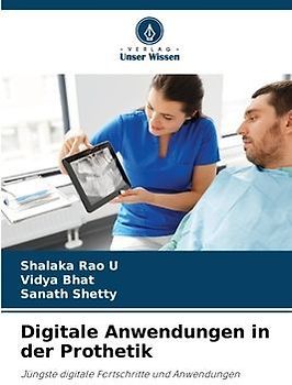 Digitale Anwendungen in der Prothetik