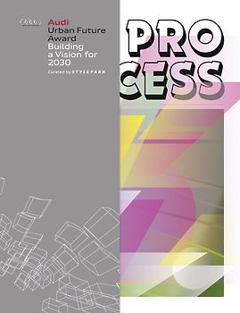 The Process - Audi Urban Future Award.
