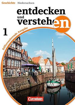 Entdecken und verstehen - Geschichtsbuch - Differenzierende Ausgabe Niedersachsen - Band 1: 5./6. Schuljahr