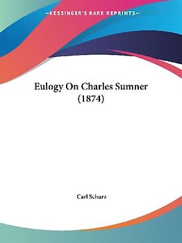 Eulogy On Charles Sumner (1874)