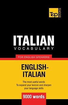 Italian vocabulary for English speakers - 9000 words (American English Collection, Band 168)