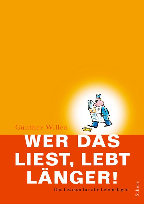 Wer das liest, lebt länger!. Das große Lebenshilfe-Lexikon von A-Z für sie & ihn