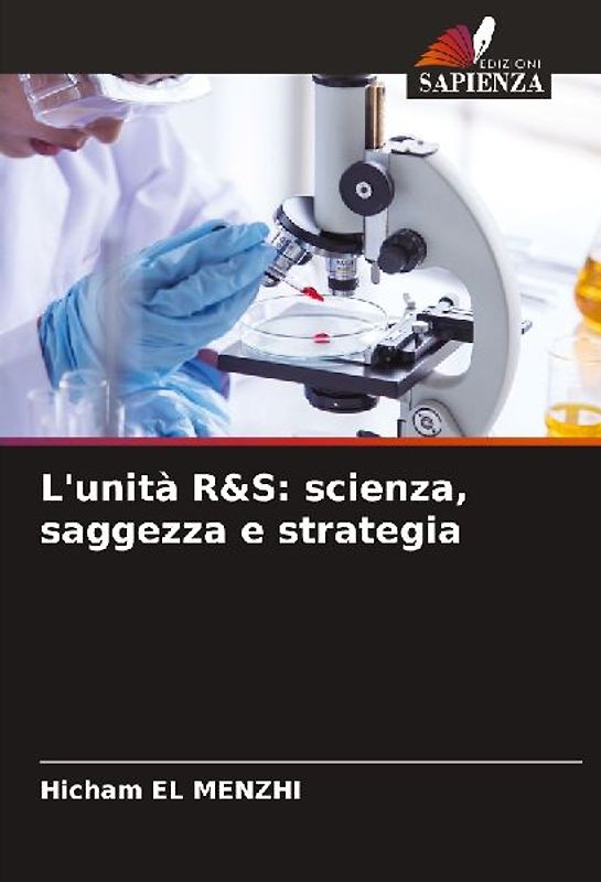 L'unità R&S: scienza, saggezza e strategia