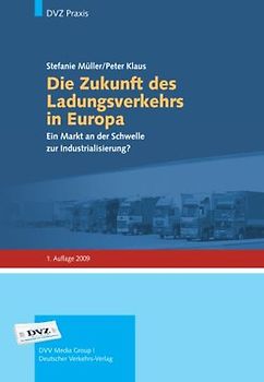 Die Zukunft des Ladungsverkehrs in Europa