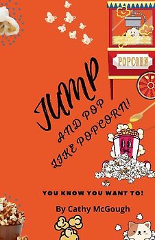 JUMP AND POP LIKE POPCORN! BOOK 26