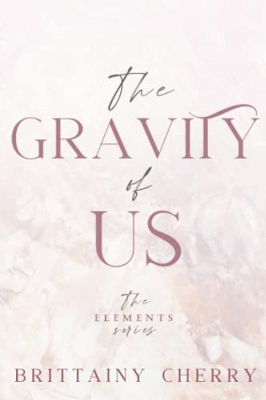 The Gravity of Us: Special Paperback Edition