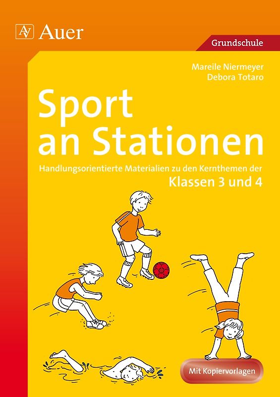 Sport an Stationen 3/4. Handlungsorientierte Materialien zu den Kernthemen der Klassen 3 und 4