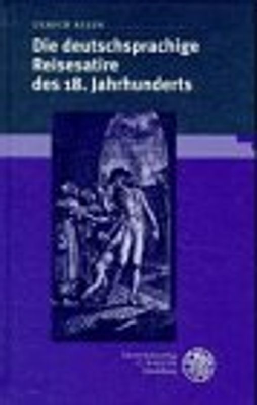 Die deutschsprachige Reisesatire des 18. Jahrhunderts
