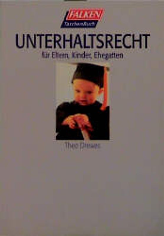 Unterhaltsrecht. Für Eltern, Kinder, Ehegatten