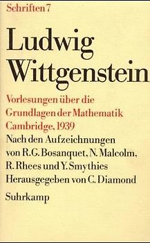 Schriften / Wittgensteins Vorlesungen über die Grundlagen der Mathematik, Cambridge 1939
