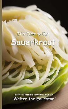 It's Time to Eat Sauerkraut