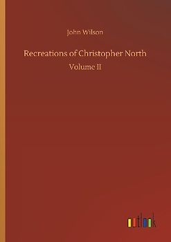 Recreations of Christopher North