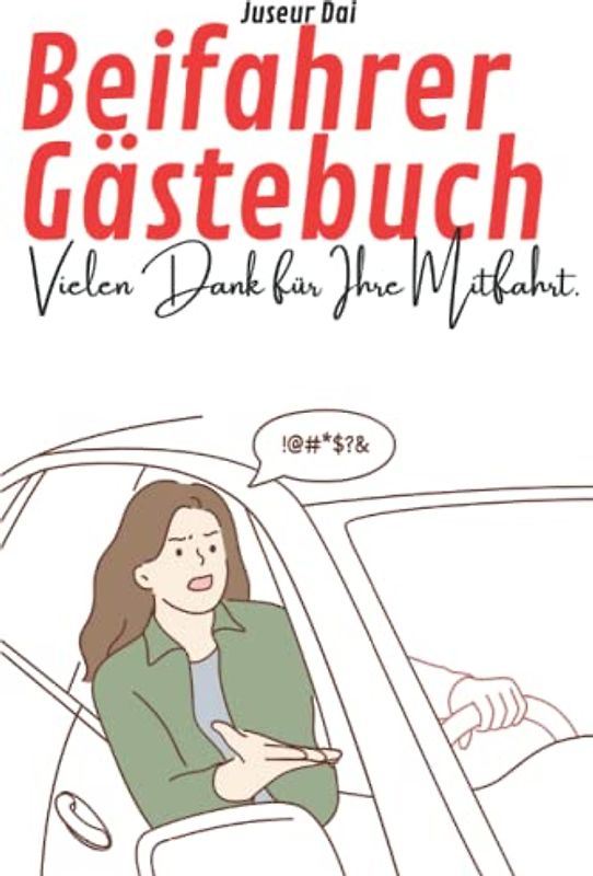 Beifahrer Gästebuch: Der Begleiter für Fahranfänger und Vielfahrer