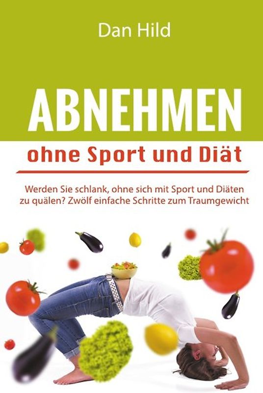 Abnehmen ohne Sport und Diät