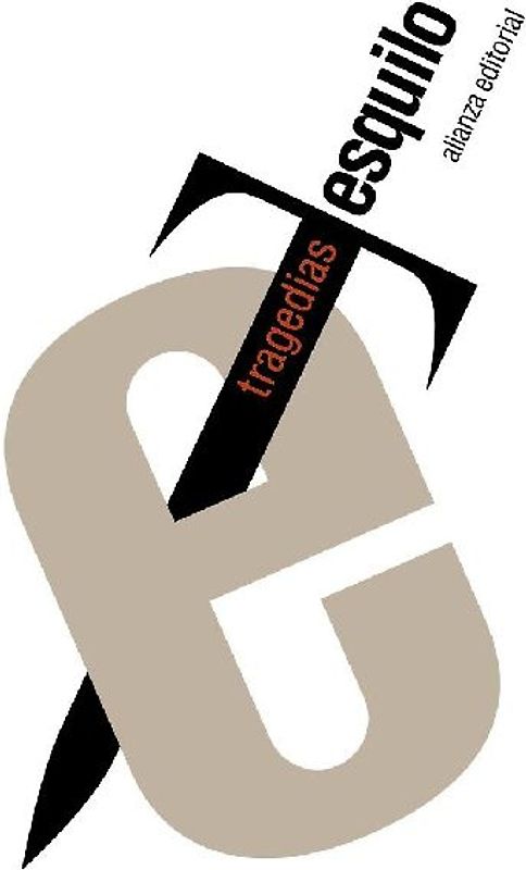 Tragedias : Los persas ; Los siete contra Tebas ; Las suplicantes ; Orestía, Agamenón-Coéforos-Euménides; Prometeo encadenado