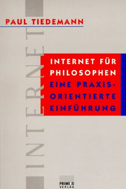 Internet für Philosophen. Eine praxisorientierte Einführung