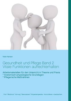 Gesundheit und Pflege Unterrichtsreihen Band 2