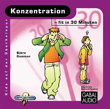 Konzentration - fit in 30 Minuten