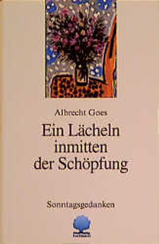 Ein Lächeln inmitten der Schöpfung. Sonntagsgedanken