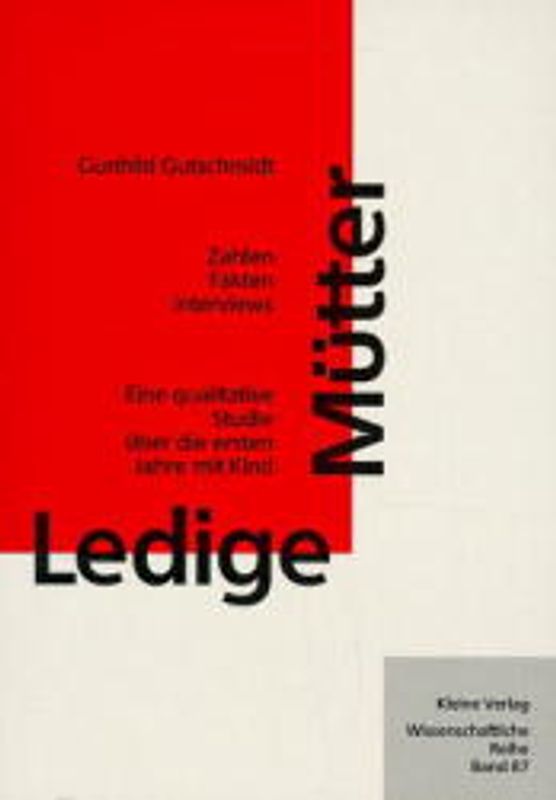 Ledige Mütter. Zahlen - Fakten - Interviews