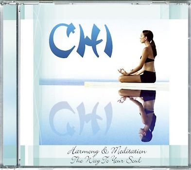CHI  Harmony & Meditation : The Way to your Soul - Diverse