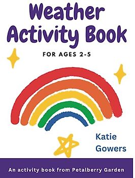 Weather Colouring And Activity Book: For Ages 2 - 5