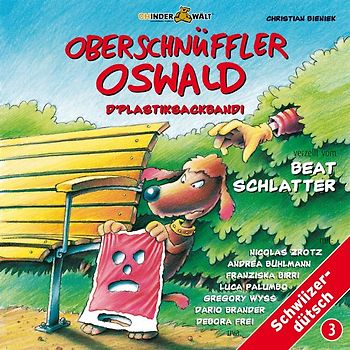 Oberschnüffler Oswald: D'Plastiksackbande