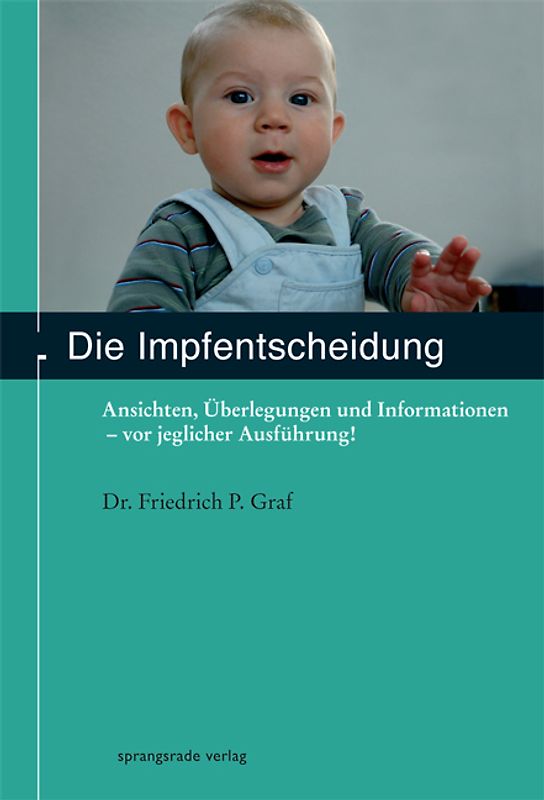 Die Impfentscheidung. Ansichten, Überlegungen und Informationen - vor jeglicher Ausführung