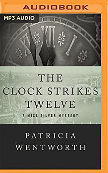 The Clock Strikes Twelve (Miss Silver)