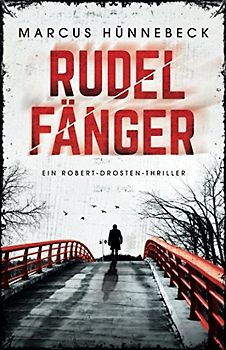 Rudelfänger (Robert-Drosten-Thriller, Band 3)