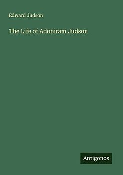 The Life of Adoniram Judson