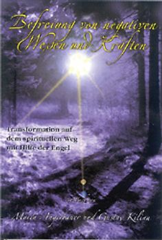 Befreiung von negativen Wesen und Kräften