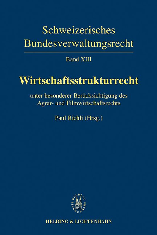 Band XIII: Wirtschaftsstrukturrecht