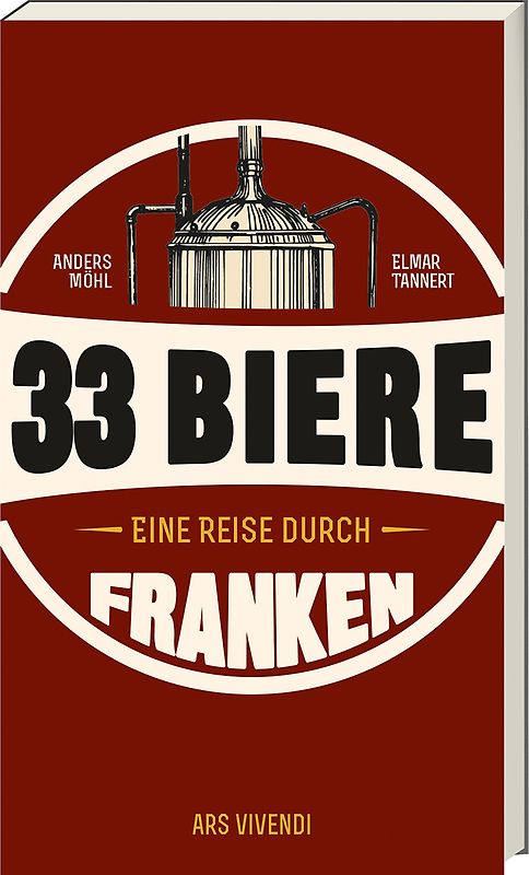 33 Biere – Eine Reise durch Franken (Neuauflage)