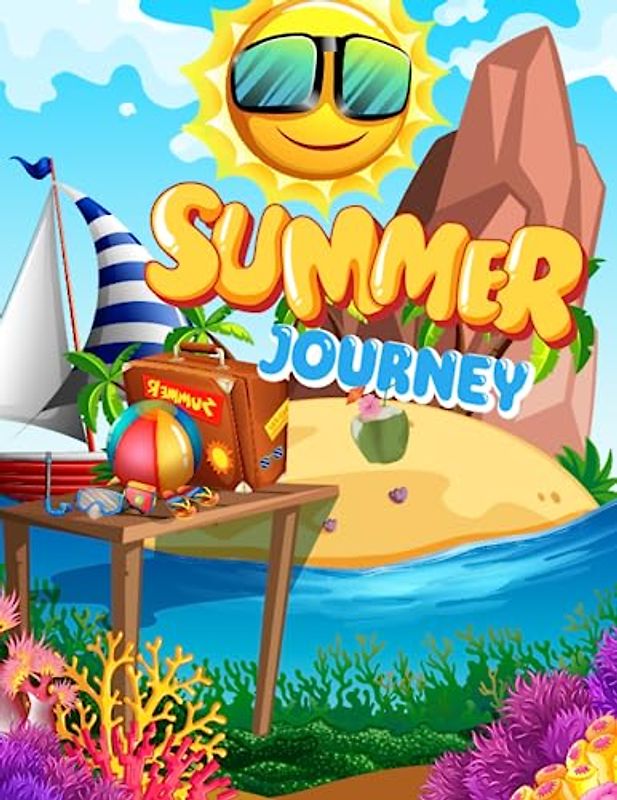 The Summer Journey Activity Book For Kids: The Big Activity Book for This Summer Including Fun and Healthy Activities and Easy Puzzles Summer Fun and Exciting for Kids