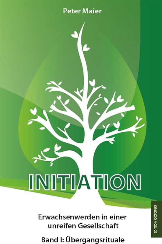 Initiation - Erwachsenwerden in einer unreifen Gesellschaft