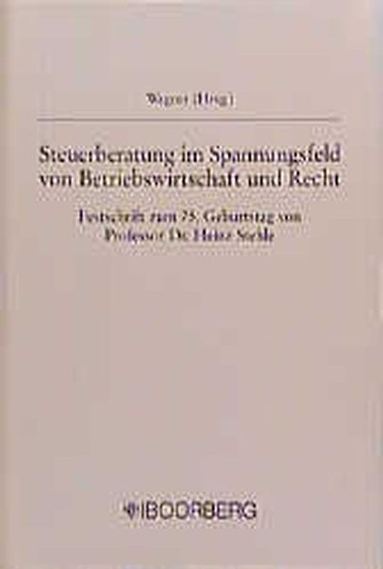 Steuerberatung im Spannungsfeld von Betriebswirtschaft und Recht