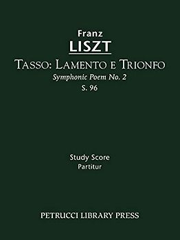 Tasso: Lamento e Trionfo, S. 96: Study score (Symphonic Poem, Band 2)