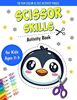 Scissor Skills Activity Book for Kids: A Cutting Practice Preschool Workbook for Toddlers, Fun Animals, Food and Shapes