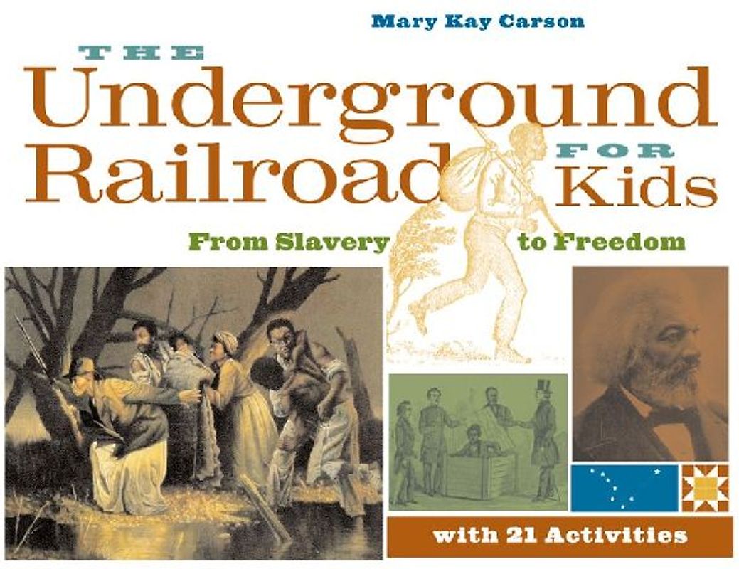 The Underground Railroad for Kids