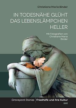 In Todesnähe glüht das Lebenslämpchen heller