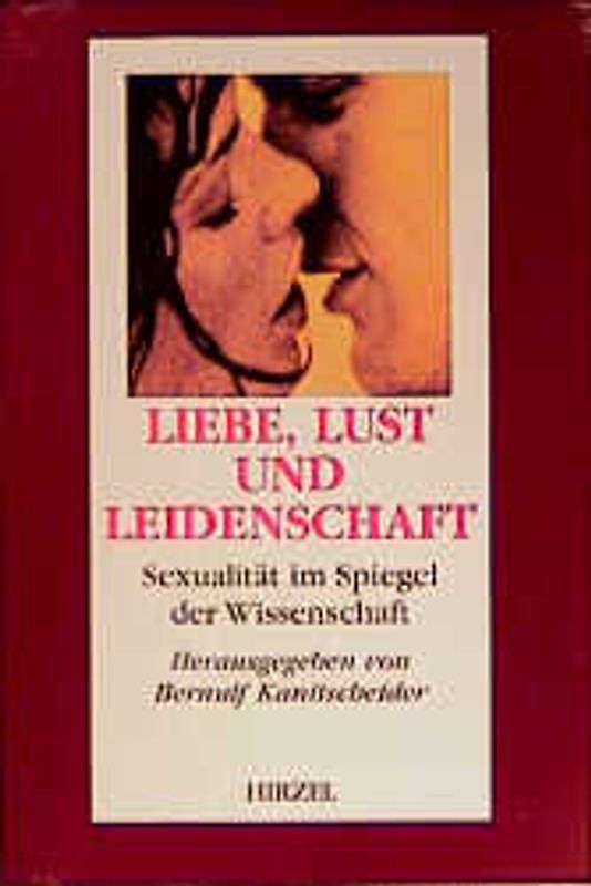 Liebe, Lust und Leidenschaft