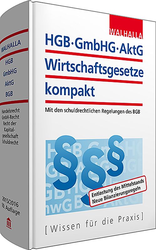 HGB, GmbHG, AktG, Wirtschaftsgesetze kompakt 2015/2016