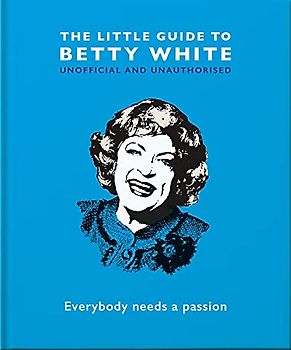 The Little Guide to Betty White