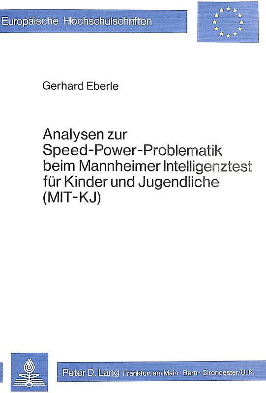 Analysen zur Speed-Power-Problematik beim Mannheimer Intelligenztest für Kinder und Jugendliche (MIT - KJ)