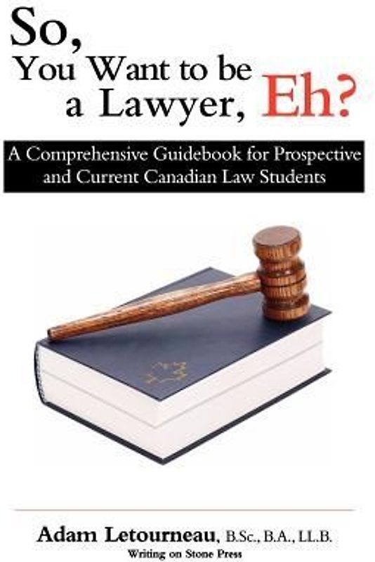 So, You Want to be a Lawyer, Eh?