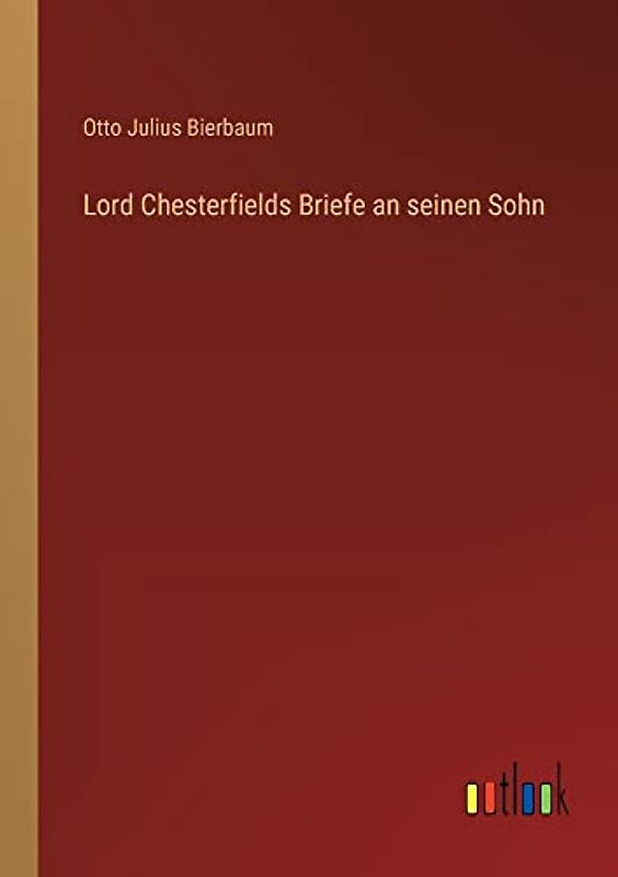 Lord Chesterfields Briefe an seinen Sohn
