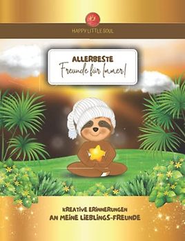 Allerbeste Freunde für immer! Mein erstes Freundschafts-Buch: Kreative Erinnerungen an meine Lieblingsfreunde I Ab 5 Jahren