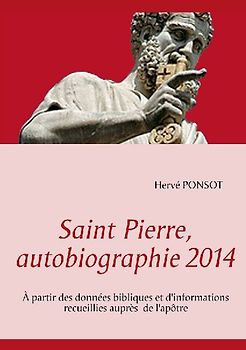 Saint Pierre, autobiographie 2014