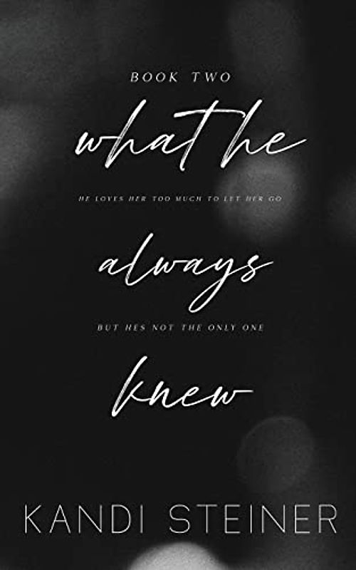 What He Always Knew: Special Edition